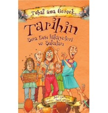 Tarihin Sıra Dışı Hikayeleri ve Şakaları - Tuhaf Ama Gerçek