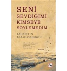 Seni Sevdiğimi Kimseye Söylemedim