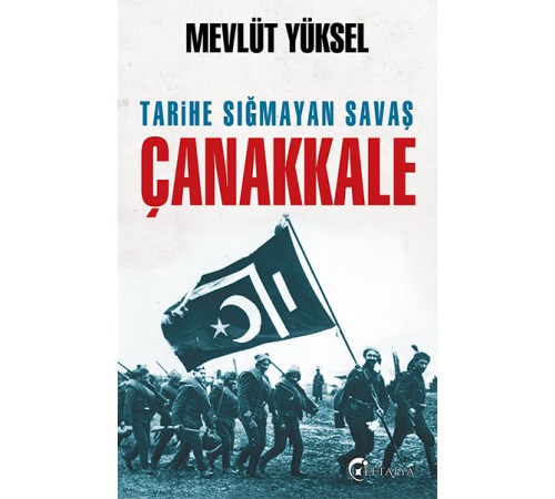 Tarihe Sığmayan Savaş Çanakkale