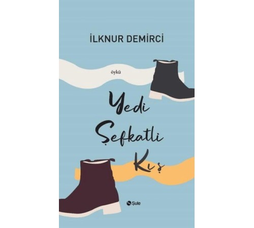 Yedi Şefkatli Kış Yedi Şefkatli Kış