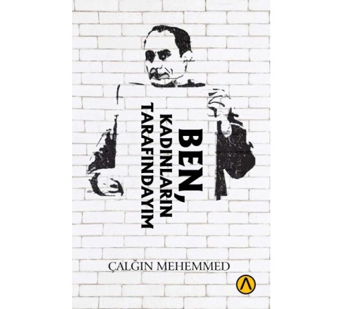 Ben, Kadınların Tarafındayım