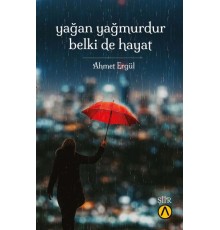 Yağan Yağmurdur Belki de Hayat