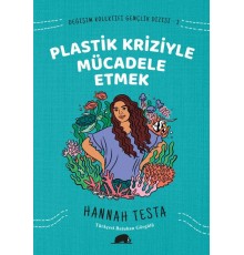Değişim Kolektifi Gençlik Dizisi 2 - Plastik Kriziyle Mücadele Etmek