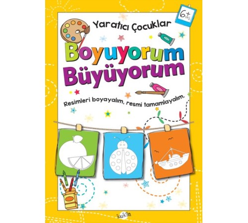 Yaratıcı Çocuklar - Boyuyorum Büyüyorum (6+ Yaş) Yaratıcı Çocuklar - Boyuyorum Büyüyorum (6+ Yaş)