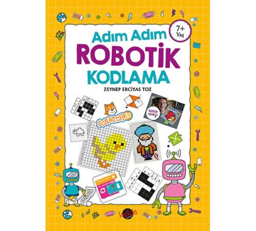 Adım Adım Robotik Kodlama 7+ Yaş Adım Adım Robotik Kodlama 7+ Yaş