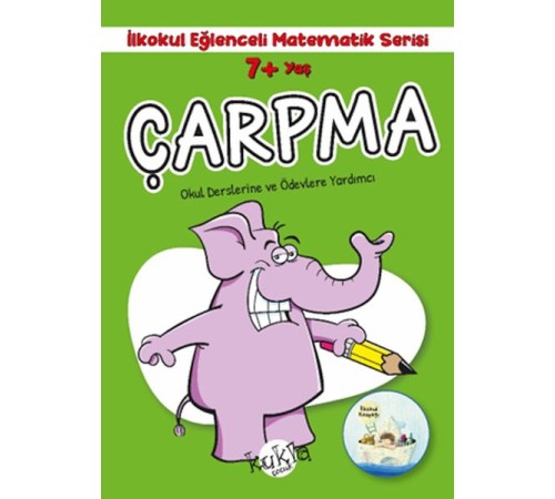 İlkokul Eğlenceli Matematik Serisi - Çarpma 7+ Yaş