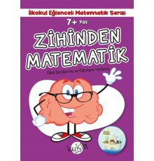 İlkokul Eğlenceli Matematik Serisi - Zihinden Matematik 7+ Yaş