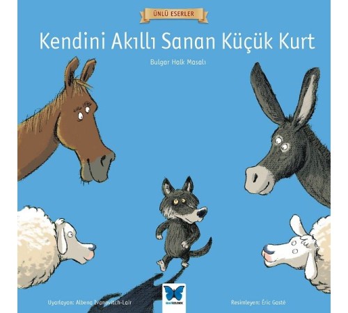 Ünlü Eserler - Kendini Akıllı Sanan Küçük Kurt