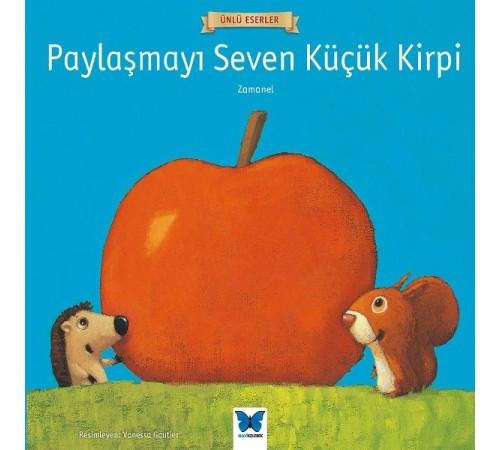 Ünlü Eserler - Paylaşmayı Seven Küçük Kirp