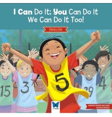 I Can Do It; You Can Do It, We Can Do It Too! (İngilizce)