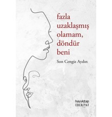 Fazla Uzaklaşmış Olamam, Döndür Beni
