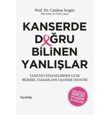 Kanserde Doğru Bilinen Yanlışlar