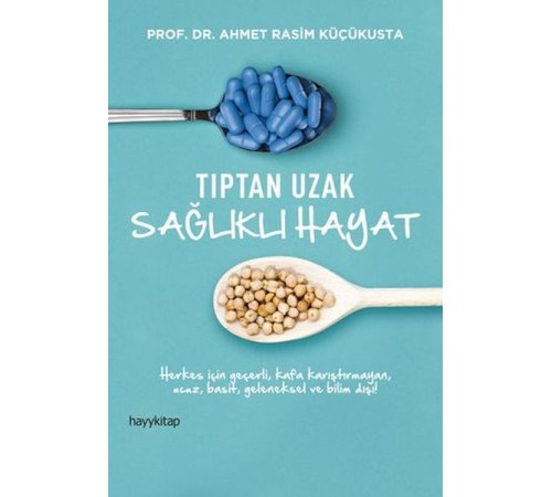 Tıptan Uzak Sağlıklı Hayat Tıptan Uzak Sağlıklı Hayat