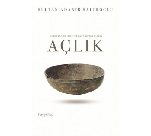 Sufilerde Bir Nefs Terbiye Yöntemi Olarak Açlık