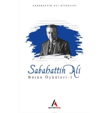 Sabahattin Ali - Bütün Öyküler 1