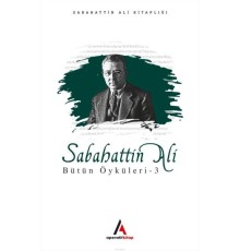 Sabahattin Ali - Bütün Öyküler 3