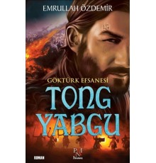 Göktürk Efsanesi Tong Yabgu