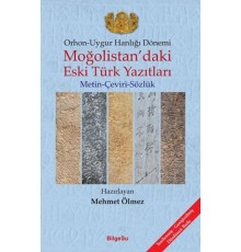 Orhon - Uygur Hanlığı Dönemi - Moğolistandaki Eski Türk Yazıtları