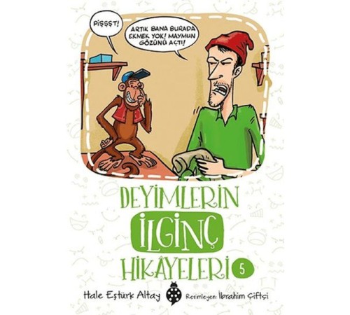 Deyimlerin İlginç Hikayeleri-5 Deyimlerin İlginç Hikayeleri-5
