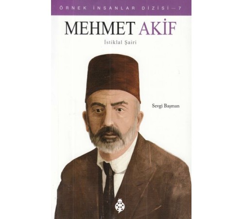 Örnek İnsanlar Dizisi-7 Mehmet Akif