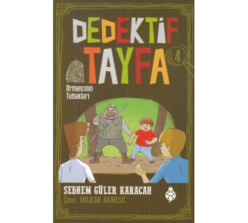 Dedektif Tayfa 4 - Ormancının Tutsakları