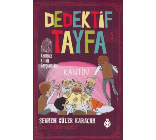 Dedektif Tayfa 5 - Kantinci Kılıklı Soyguncular Dedektif Tayfa 5 - Kantinci Kılıklı Soyguncular