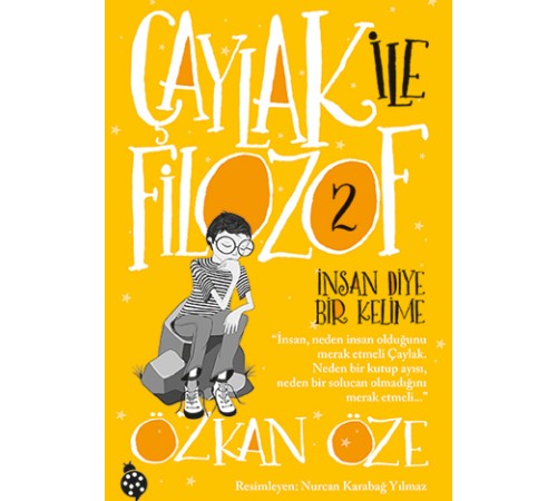 Çaylak İle Filozof 2- İnsan Diye Bir Kelime Çaylak İle Filozof 2- İnsan Diye Bir Kelime