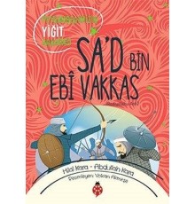 Sa’D Bin Ebî Vakkas - Peygamberimizin Yiğit Arkadaşı