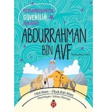Abdurrahman Bin Avf - Peygamberimizin Güvenilir Arkadaşı
