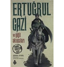 Ertuğrul Gazi Ve Yiğit Akıncıları