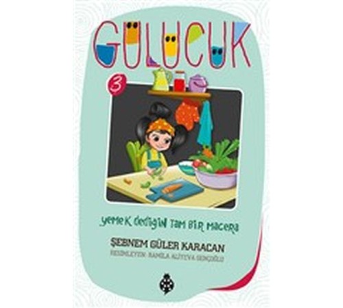 Gülücük 3 - Yemek Dediğin Tam Bir Macera