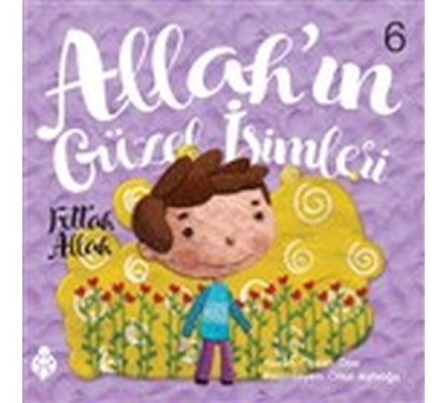 Allah'ın Güzel İsimleri 6 Allah'ın Güzel İsimleri 6
