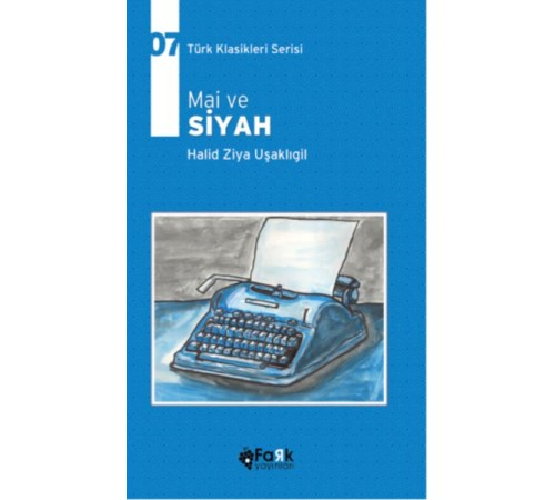 Türk Klasikleri Serisi 7 - Mai ve Siyah