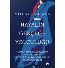 Hayalin Gerçeğe Yolculuğu
