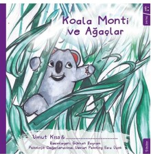 Koala Monti ve Ağaçlar