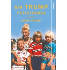 Bir Trump Yetiştirmek