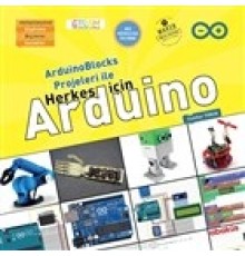 ArduinoBlocks Projeleri İle Herkes İçin Arduino