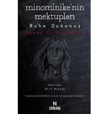 Minominike'nin Mektupları : Ruha Dokunuş