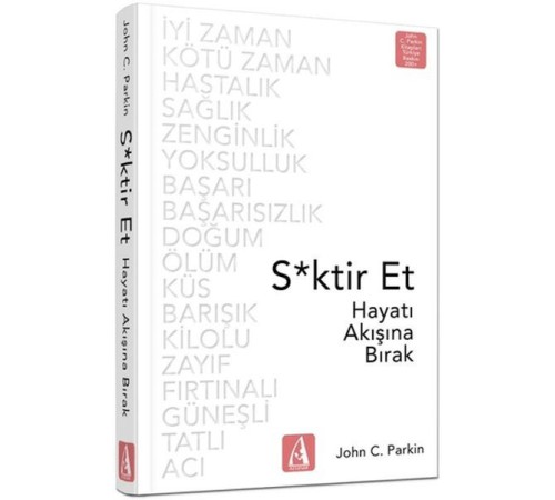 S*ktir Et - Hayatı Akışına Bırak