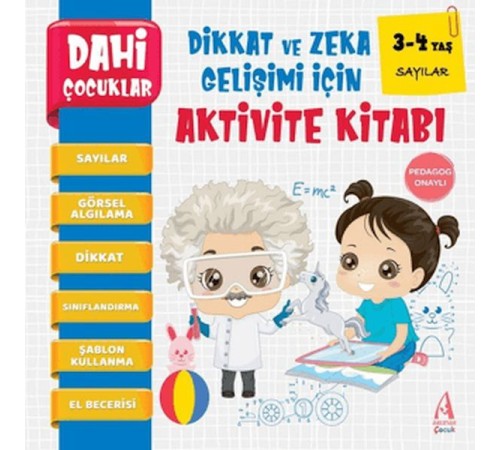 Dahi Çocuklar Sayılar Dikkat ve Zeka Gelişimi İçin Aktivite Kitabı (3-4 Yaş)