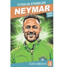 Neymar Futbolun Efsaneleri