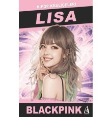 Lısa K-Pop Kraliçeleri-Blackpınk