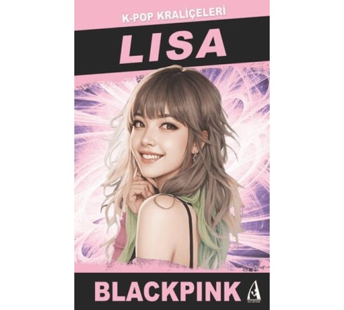 Lısa K-Pop Kraliçeleri-Blackpınk