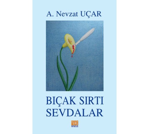Bıçak Sırtı Sevdalar Bıçak Sırtı Sevdalar