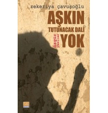 Aşkın Tutunacak Dalı Yok