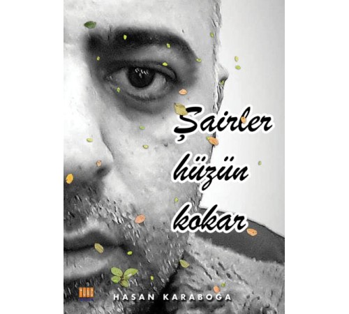 Şairler Hüzün Kokar Şairler Hüzün Kokar