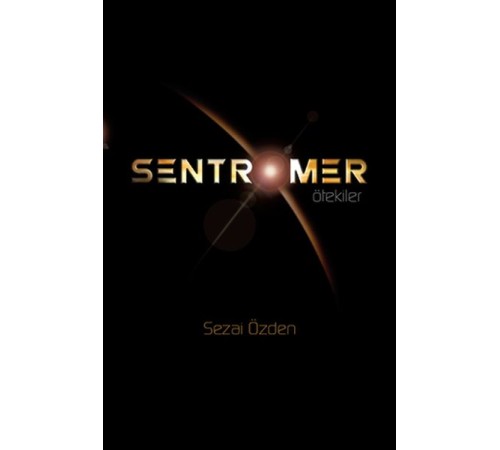 Sentromer - Ötekiler Sentromer - Ötekiler