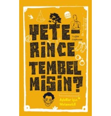 Yeterince Tembel misin?