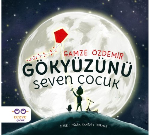 Gökyüzünü Seven Çocuk Gökyüzünü Seven Çocuk