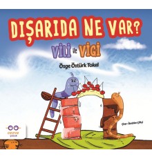 Dışarıda Ne Var? - Vili ile Vigi